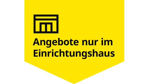 Angebote nur im Einrichtungshaus