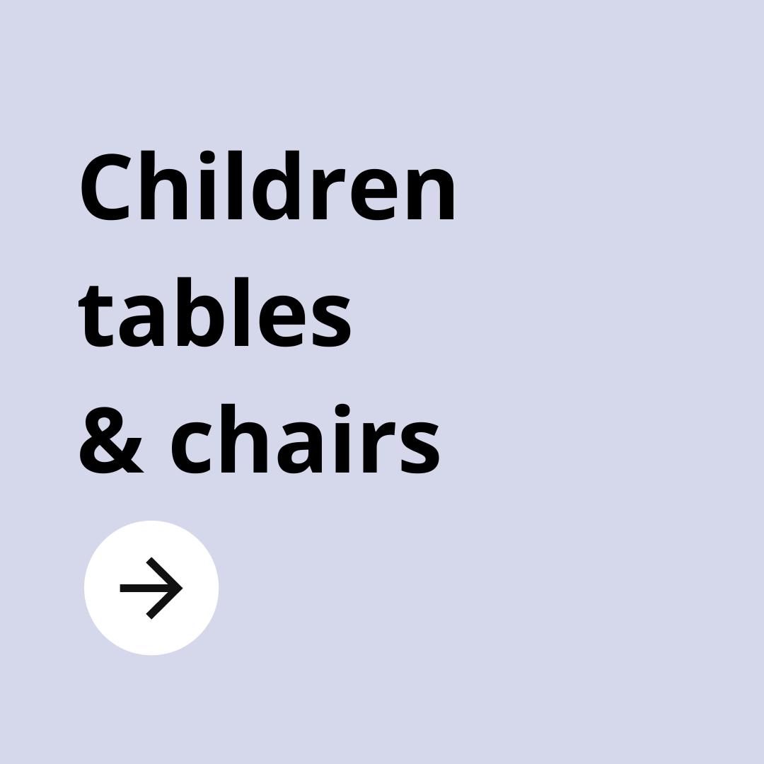 Children tables & chairs