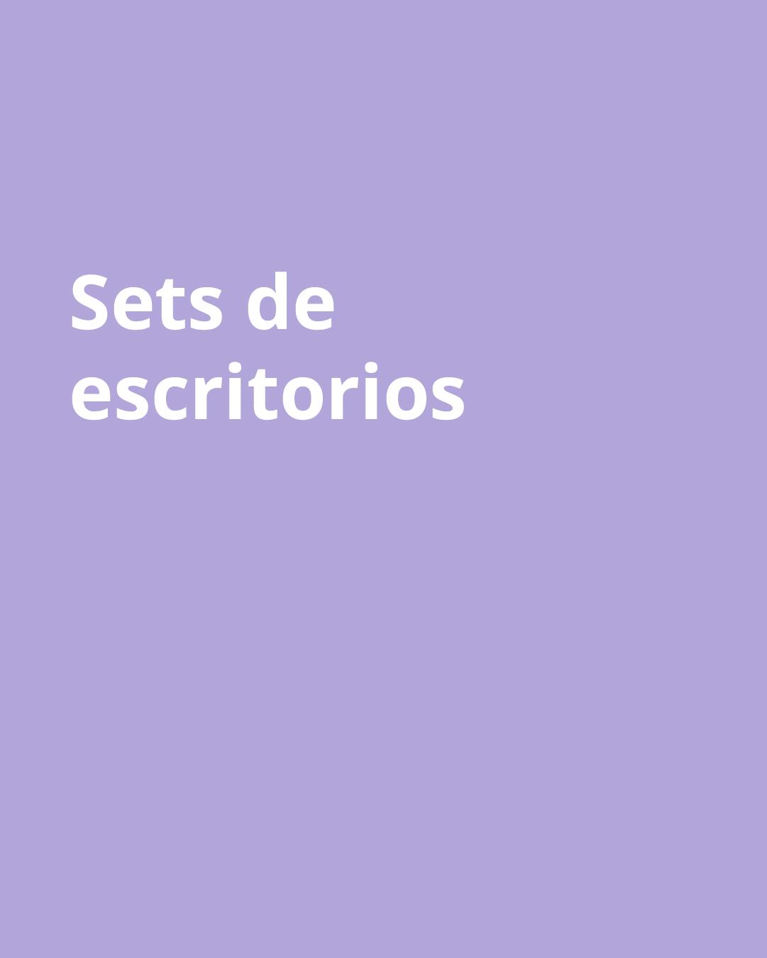 Imagen gris con palabras "Sets de escritorios"