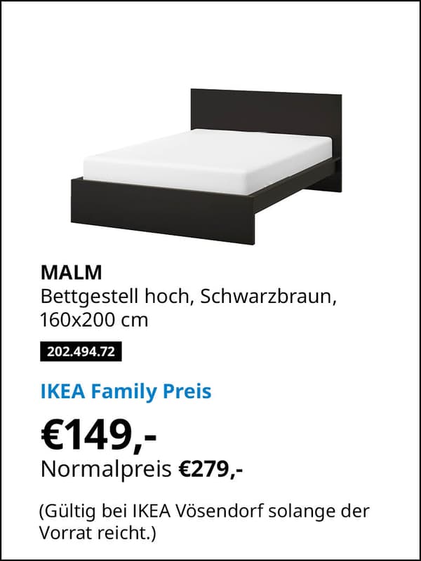 MALM Bettgestell hoch, schwarzbraun, 160x200 cm
cm Artikelnummer 202.494.72 statt € 279,- zum IKEA Family Preis von € 149.- 