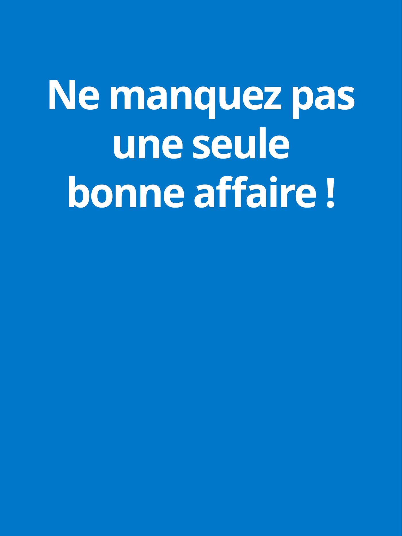 Ne manquez pas une seule bonne affaire!