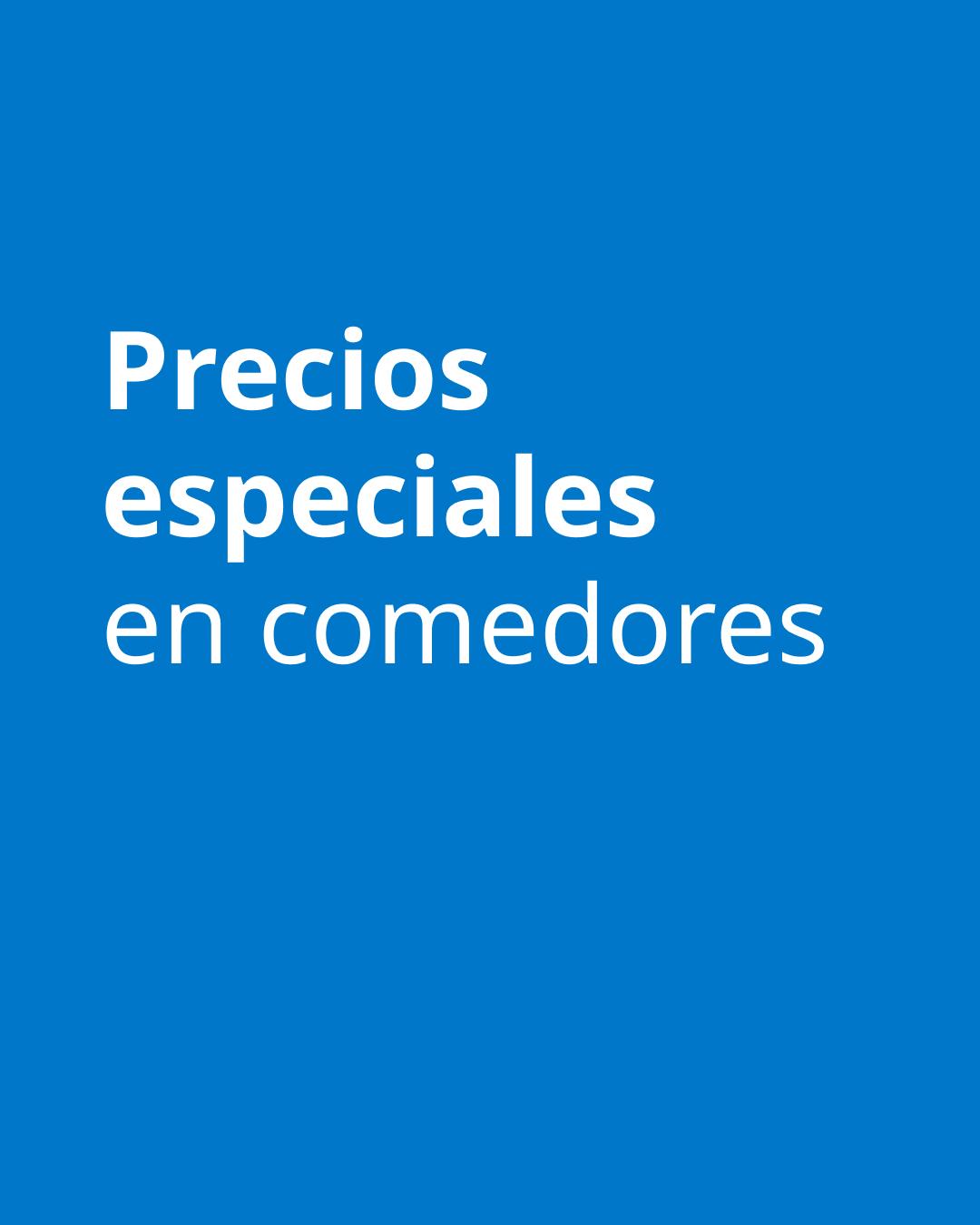 precios especiales comedores